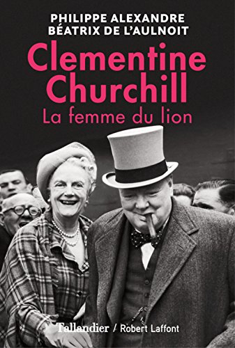 Beispielbild fr Clementine Churchill. La Femme du Lion zum Verkauf von medimops