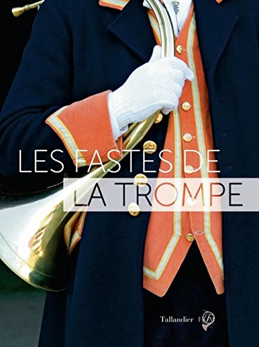 9791021010499: LES FASTES DE LA TROMPE