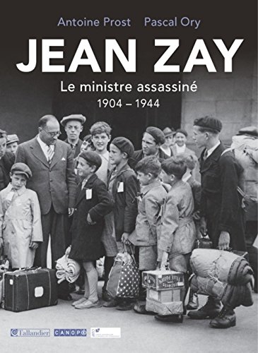 9791021010703: Jean Zay: Le ministre assassin (1904-1944): 0000