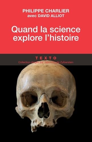 Beispielbild fr Quand la science explore l'histoire: Mdecine lgale et anthropologie zum Verkauf von Ammareal