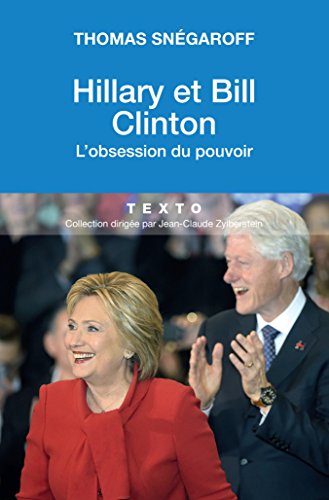 Beispielbild fr Hillary et Bill Clinton. L'obsession du pouvoir zum Verkauf von EPICERIE CULTURELLE