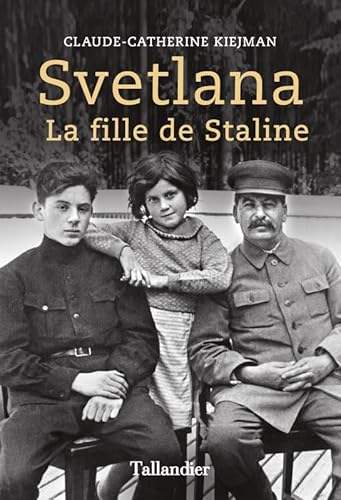 Beispielbild fr SVETLANA LA FILLE DE STALINE Kiejman, Claude-Catherine zum Verkauf von LIVREAUTRESORSAS