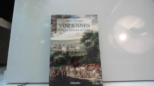 Beispielbild fr Vincennes : Mille ans d?histoire de France zum Verkauf von medimops