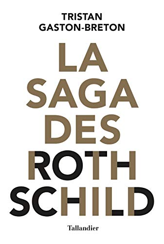 Beispielbild fr La saga des Rothschild zum Verkauf von Ammareal