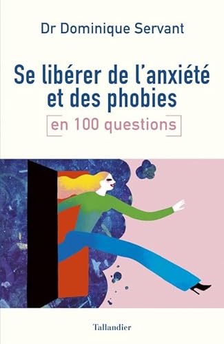 Beispielbild fr Se Librer De L'anxit Et Des Phobies En 100 Questions zum Verkauf von RECYCLIVRE