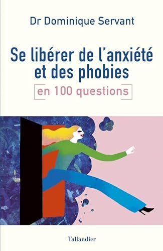 9791021026254: Se librer de l'anxit et des phobies en 100 questions
