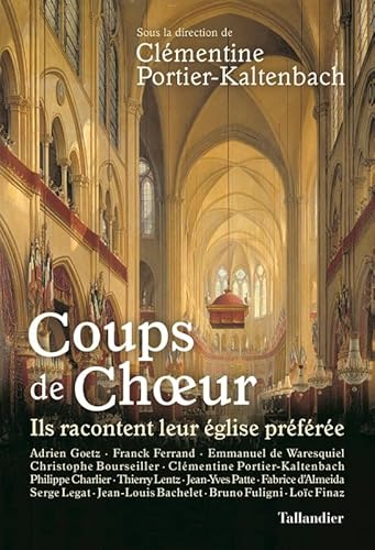 Beispielbild fr Coups de Choeur - Ils racontent leur glise prfre zum Verkauf von Ammareal