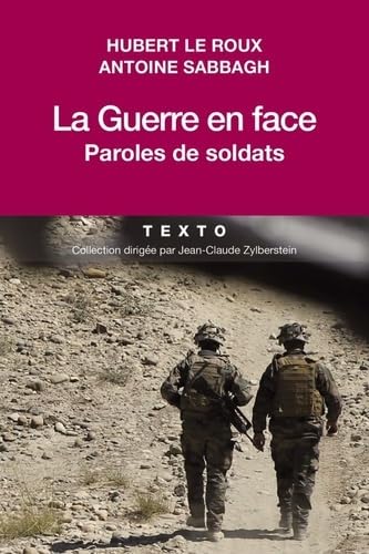 Stock image for La guerre en face : Paroles de soldats for sale by medimops