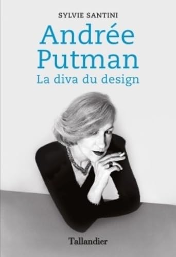 Imagen de archivo de Andre Putman : La diva du design a la venta por medimops