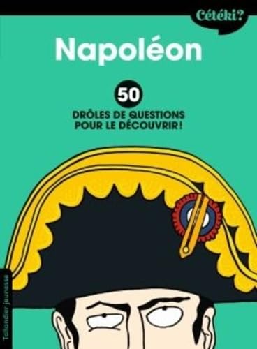 Imagen de archivo de Napolon : 50 drles de questions pour le dcouvrir a la venta por medimops
