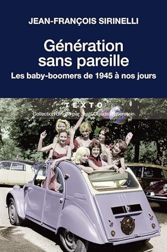 9791021035126: Gnration sans pareille: Les baby-boomers de 1945  nos jours