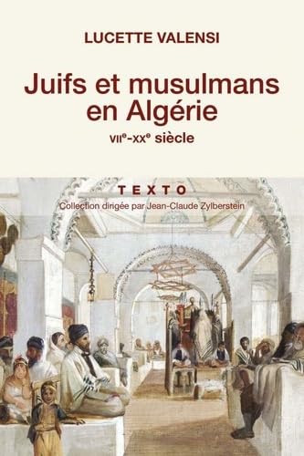 Beispielbild fr Juifs et musulmans en Algrie - VIIe-XXe sicle zum Verkauf von medimops