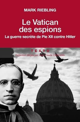 Beispielbild fr Le Vatican des espions : La guerre secrte de Pie XII contre Hitler zum Verkauf von medimops