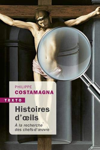 Stock image for Histoire d'oeils: A la recherche des chefs-d'oeuvre [Poche] Costamagna, Philippe for sale by BIBLIO-NET