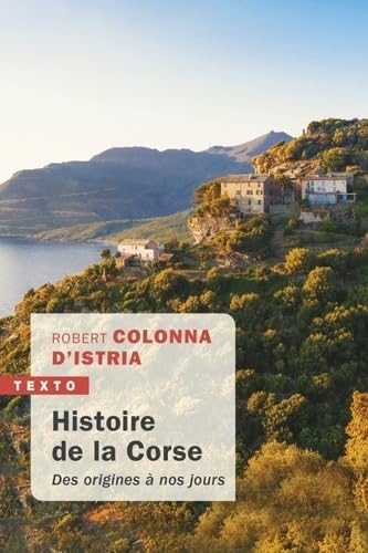 Beispielbild fr Histoire de la Corse. Des Origines  nos Jours (Texto) zum Verkauf von AwesomeBooks