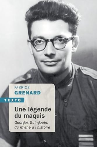 Beispielbild fr Une lgende du maquis : Georges Guingouin, du mythe  l'histoire zum Verkauf von medimops