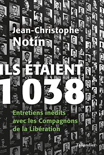 Stock image for Ils taient 1038 : Entretiens indits avec les Compagnons de la Libration for sale by medimops