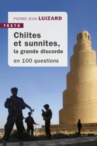 Beispielbild fr Chiites et sunnites en 100 questions: LA GRANDE DISCORDE Luizard, Pierre-Jean zum Verkauf von BIBLIO-NET