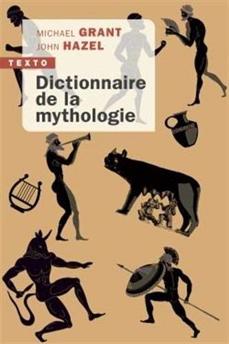Stock image for Dictionnaire de la mythologie [Broch] Grant, Michael et Hazel, John for sale by BIBLIO-NET