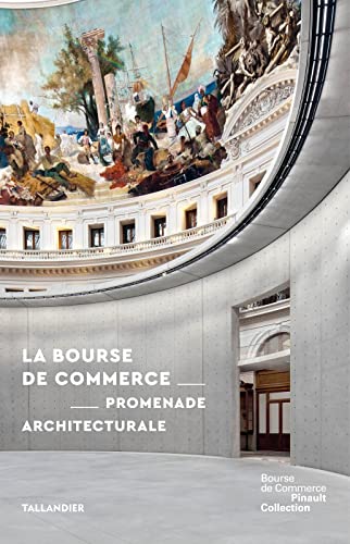 Beispielbild fr La Bourse de Commerce: PROMENADE ARCHITECTURALE zum Verkauf von Ammareal