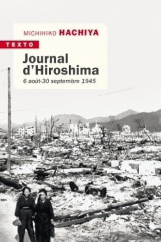 Beispielbild fr Journal d'hiroshima: 6 AOUT - 30 SEPTEMBRE 1945 zum Verkauf von Gallix