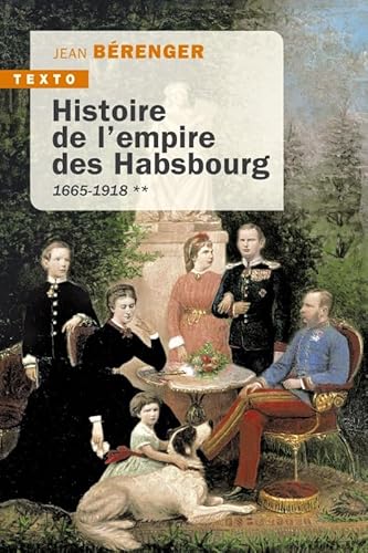 Beispielbild fr HISTOIRE DE L'EMPIRE DES HABSBOURG T2: 1665-1918 zum Verkauf von medimops