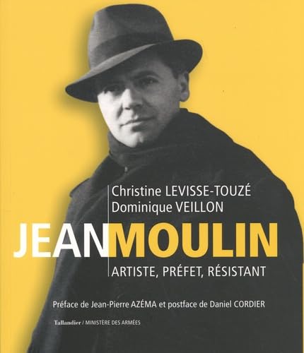 Stock image for Jean Moulin : Artiste, Prfet, Rsistant, 1899-1943 for sale by RECYCLIVRE