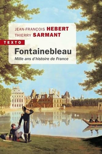 Stock image for Fontainebleau: Mille ans d'histoire de France for sale by Gallix