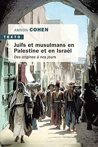 9791021047761: Juifs et musulmans en Palestine et en Isral: DES ORIGINES  NOS JOURS