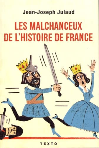 9791021049048: Les malchanceux de l'histoire de France
