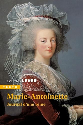 Beispielbild fr Marie-Antoinette: Journal d'une reine zum Verkauf von medimops
