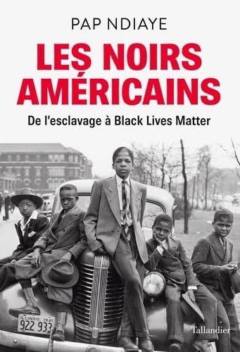 Beispielbild fr Les noirs Amricains: De l'esclavage  black lives matter zum Verkauf von medimops