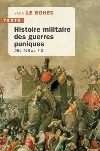 Beispielbild fr Histoire militaire des guerres puniques: 264-146 av. J.-C. zum Verkauf von medimops