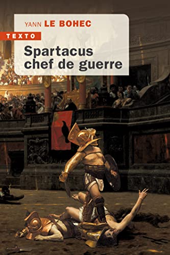 Beispielbild fr Spartacus chef de guerre: CHEF DE GUERRE zum Verkauf von medimops