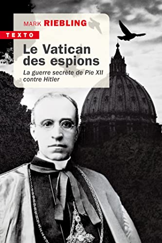 Beispielbild fr Le Vatican des espions: La guerre secrte de Pie XII contre Hitler zum Verkauf von medimops