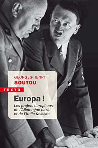 Imagen de archivo de Europa !: Les projets europens de l'Allemagne nazie et de l'Italie fasciste [Poche] Soutou, Georges-Henri a la venta por BIBLIO-NET
