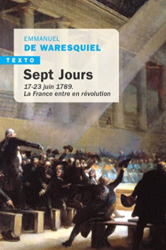 Beispielbild fr Sept Jours: 14-23 juin 1789. La France entre en Rvolution zum Verkauf von medimops