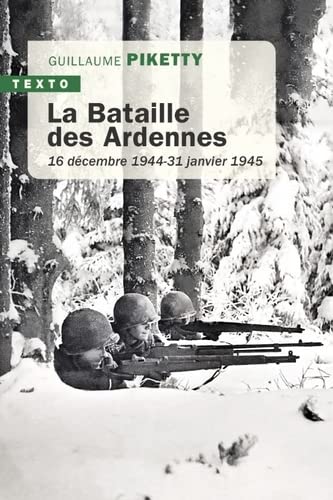 Beispielbild fr La bataille des Ardennes: 16 dcembre 1944 - 31 janvier 1945 zum Verkauf von medimops