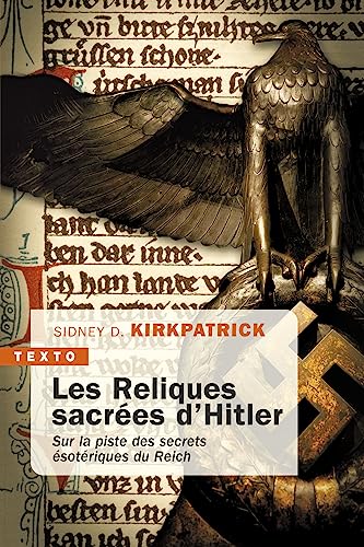 Imagen de archivo de Les reliques sacres d'Hitler: Sur la piste des secrets sotriques du Reich a la venta por medimops