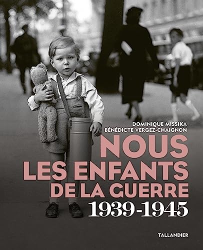 Stock image for NOUS LES ENFANTS DE LA GUERRE 1939-1945 for sale by Librairie La Canopee. Inc.