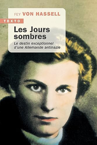 Imagen de archivo de JOURS SOMBRES (LES) : LE DESTIN EXCEPTIONNEL D'UNE ALLEMANDE ANTINAZIE a la venta por Librairie La Canopee. Inc.
