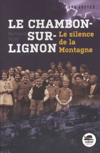 9791021401204: Le Chambon-sur-Lignon: Le silence de la montagne