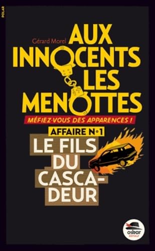 Beispielbild fr Aux innocents les menottes, Tome 1 : Le fils du cascadeur zum Verkauf von medimops
