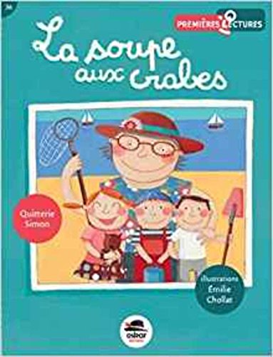 Stock image for SOUPE AUX CRABES (LA) Simon, Quitterie et Chollat, milie for sale by BIBLIO-NET