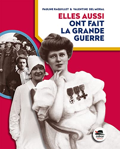 Beispielbild fr ELLES AUSSI ONT FAIT LA GRANDE GUERRE (0) Del Moral, Valentine zum Verkauf von BIBLIO-NET