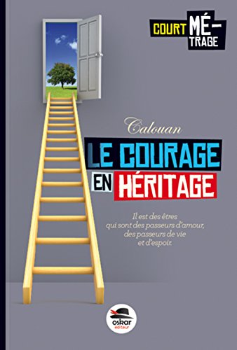 Beispielbild fr Le Courage en Hritage zum Verkauf von medimops