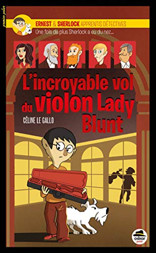 Beispielbild fr Ernest & Sherlock apprentis dtectives, Tome 3 : L'incroyable vol du violon Lady Blunt zum Verkauf von medimops