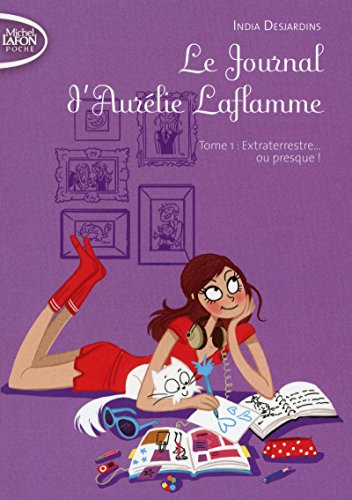 Beispielbild fr Le journal d'Aur lie Laflamme 01. Extraterrestre. ou presque ! zum Verkauf von AwesomeBooks