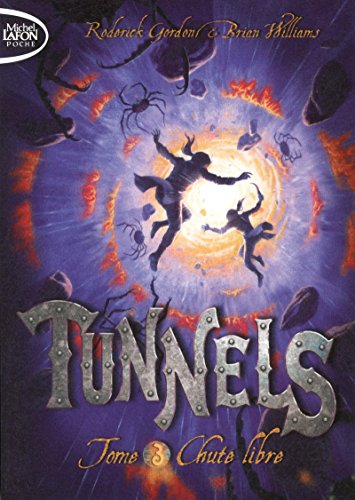 Stock image for Tunnels T03 Chute libre ( Pocket Edition ) for sale by books-livres11.com