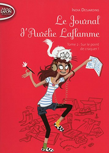 9791022400107: Le Journal d'Aurlie Laflamme - tome 2 Sur le point de craquer ! (2)